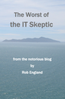 Cover of The Worst of the IT Skeptic